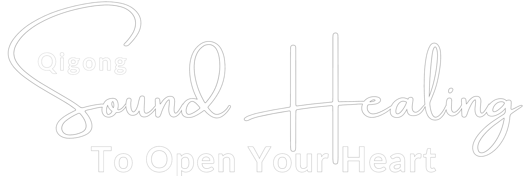 Qigong Sound Healing logo with script font reading 'To Open Your Heart,' representing the practice of sound healing for emotional wellness.