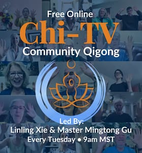 Promotional graphic for 'Chi-TV Community Qigong,' a free online event led by Linling Xie & Master Mingtong Gu every Tuesday at 9am MST.