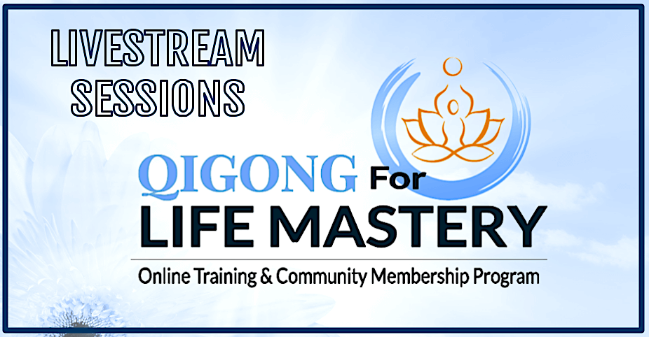 Promotional banner for Qigong for Life Mastery featuring the text 'Livestream Sessions' and 'Online Training & Community Membership Program,' with a serene blue and white background and a lotus symbol.